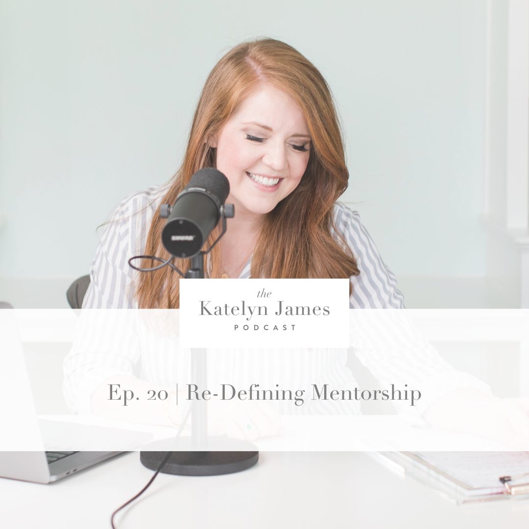 Ep. 20 Re-Defining Mentorship