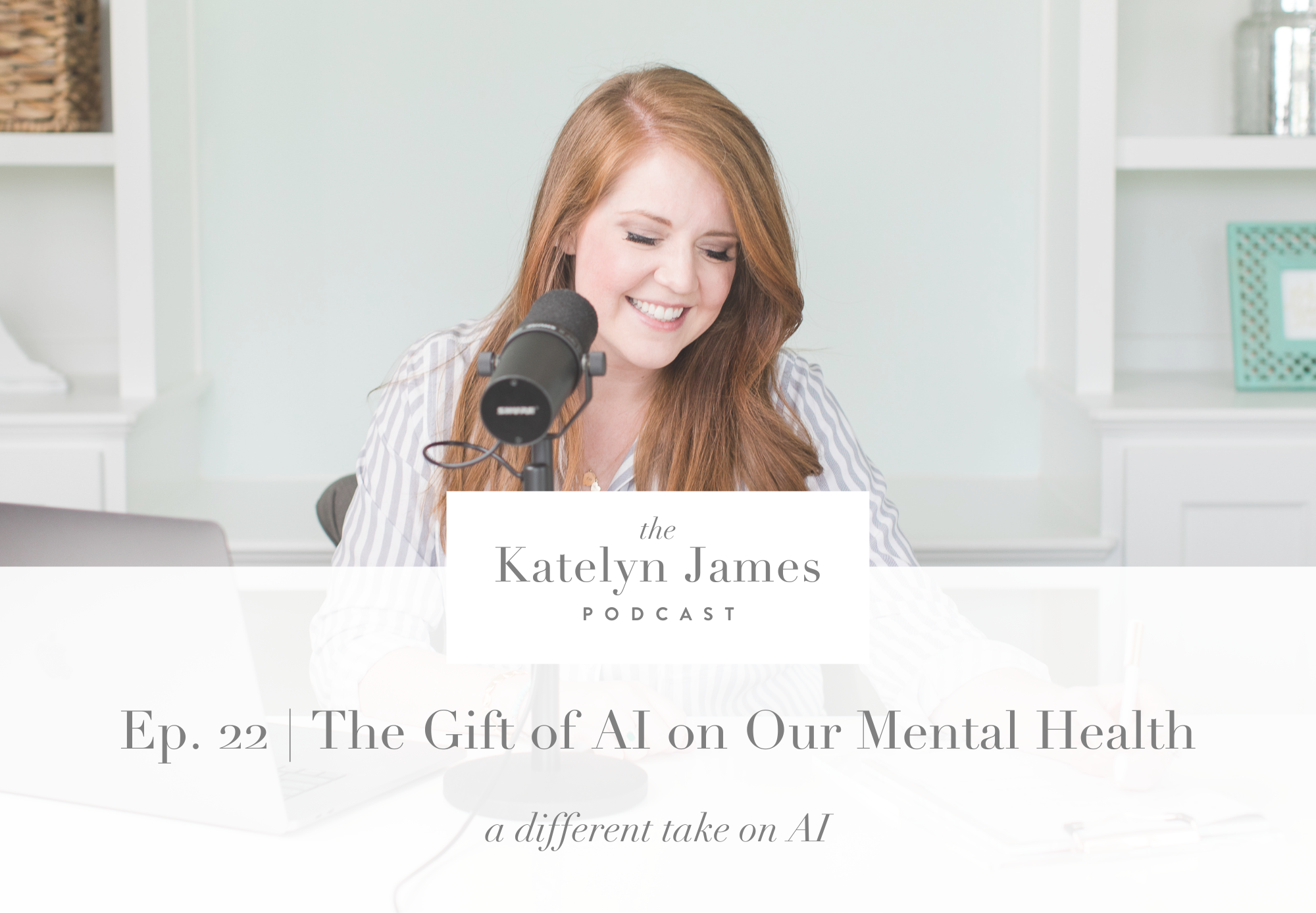 Ep. 22 | The Gift of AI on Our Mental Health